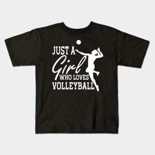 Volleyball Girl - Just a Girl who loves volleyball w Kids T-Shirt